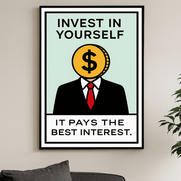 Invest in Your Self - FanaticPrintz