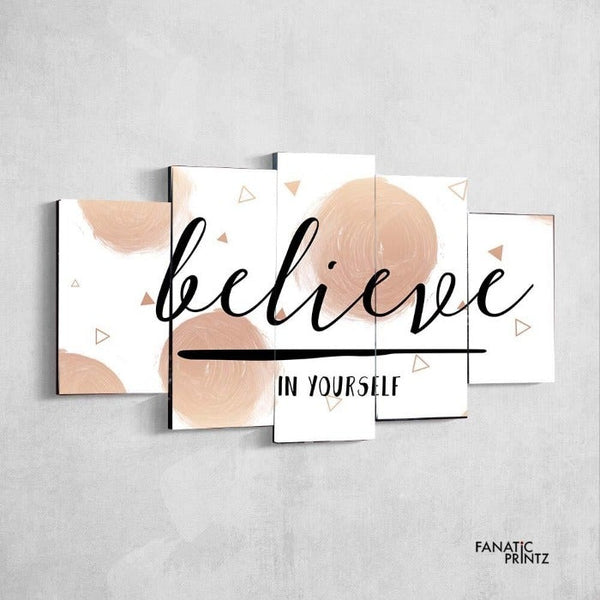 BELIEVE IN YOURSELF - FanaticPrintz