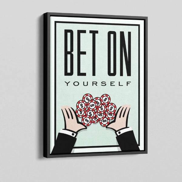 Bet All In On Yourself - Limited Edition - FanaticPrintz
