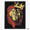 I CAN'T WAIT TO BE KING CANVAS SET - FanaticPrintz