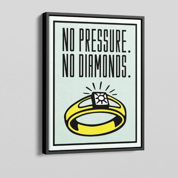 No Pressure No Diamonds Monopoly Canvas