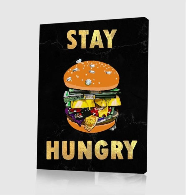 Stay Hungry Canvas