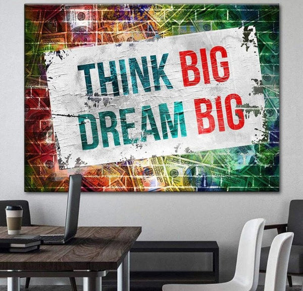 Think Big Dream Bigger
